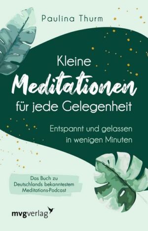 Kleine Meditationen für jede Gelegenheit