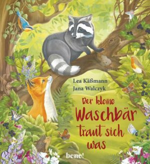 Der kleine Waschbär traut sich was – ein Bilderbuch für Kinder ab 2 Jahren