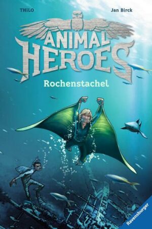 Animal Heroes Bd.2 - Rochenstachel
