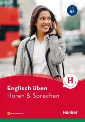 Englisch üben - Hören & Sprechen B1