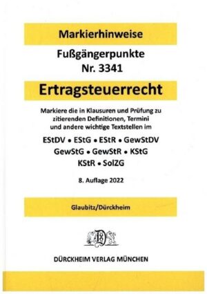ERTRAGSTEUERRECHT 2022 Dürckheim-Markierhinweise/Fußgängerpunkte für das Steuerberaterexamen