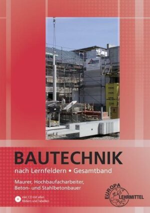 Bautechnik nach Lernfeldern Gesamtband