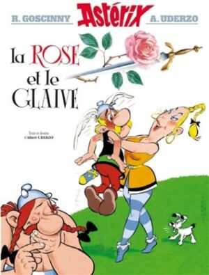 Asterix 29: La Rose et le Glaive (francés)