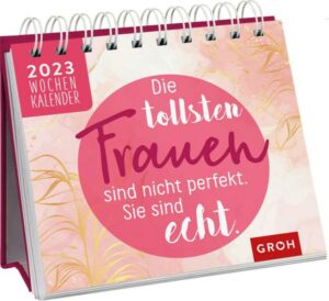 Die tollsten Frauen sind nicht perfekt