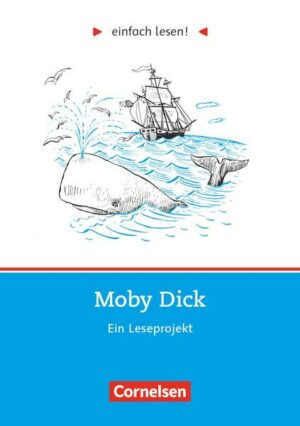 Einfach lesen! Moby Dick. Aufgaben und Übungen