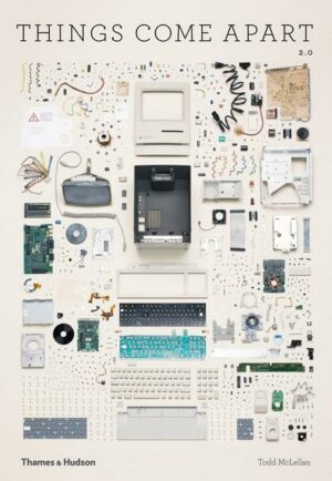 Things Come Apart: A Teardown Manual for Modern Living