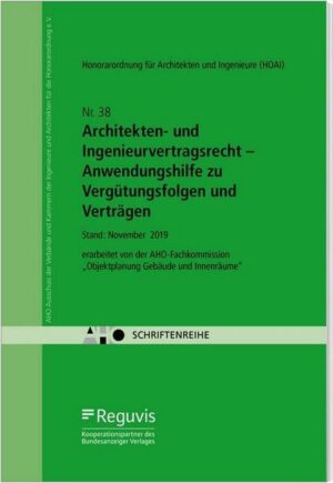 Architekten- und Ingenieurvertragsrecht – Anwendungshilfe zu Vergütungsfolgen und Verträgen