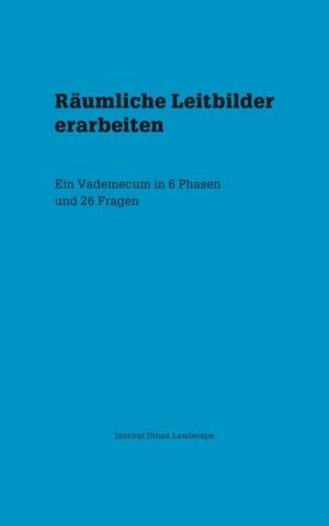 Räumliche Leitbilder erarbeiten