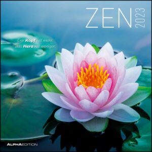 Zen 2023 - Broschürenkalender 30x30 cm (30x60 geöffnet) - Kalender mit Platz für Notizen - mit Lebensweisheiten - Bildkalender - Wandkalender