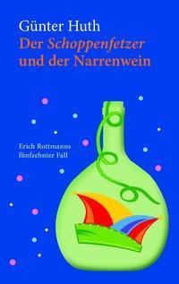 Der Schoppenfetzer und der Narrenwein