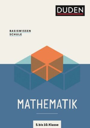 Basiswissen Schule – Mathematik 5. bis 10. Klasse