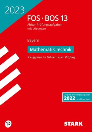 STARK Abiturprüfung FOS/BOS Bayern 2023 - Mathematik Technik 13. Klasse