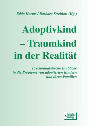 Adoptivkind - Traumkind in der Realität