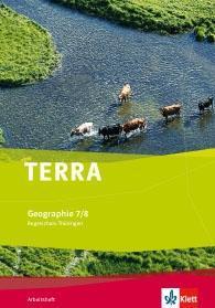 TERRA Geographie 7/8. Ausgabe Thüringen Regelschule