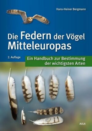 Die Federn der Vögel Mitteleuropas