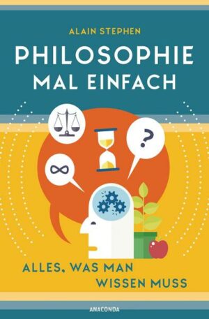Philosophie mal einfach (für Einsteiger