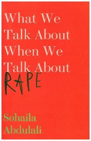 What We Talk About When We Talk About Rape