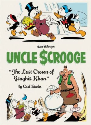 Walt Disney's Uncle Scrooge the Lost Crown of Genghis Khan: The Complete Carl Barks Disney Library Vol. 16