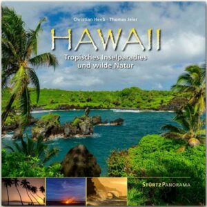 Hawaii - Tropisches Inselparadies und wilde Natur