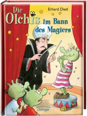 Die Olchis im Bann des Magiers / Die Olchis-Kinderroman Bd.6