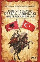 Türk ve Arnavut Destanlarindaki Müsterek Unsurlar