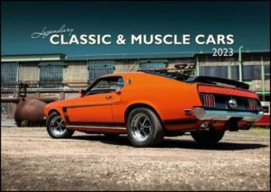 Legendary Classic & Muscle Cars 2023 - Wand-Kalender - Auto-Kalender - 42x29