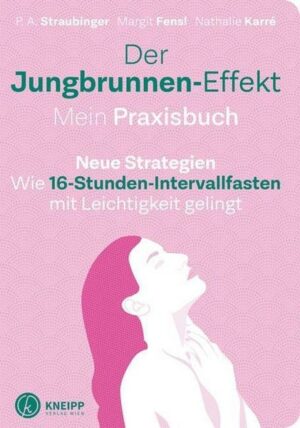 Der Jungbrunnen-Effekt. Mein Praxisbuch