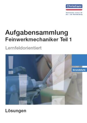 Aufgabensammlung Feinwerkmechaniker Teil 1