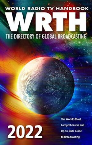 World Radio TV Handbook 2022 : The Directory of Global Broadcasting