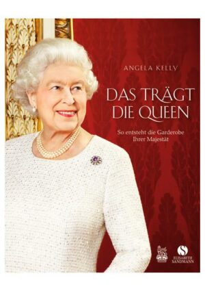 Das trägt die Queen.