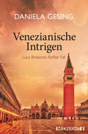 Venezianische Intrigen (Ein Luca-Brassoni-Krimi 5)