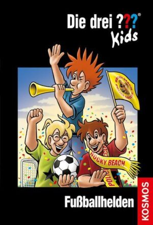 Fußballhelden / Die drei Fragezeichen-Kids Bd.59