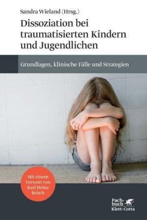 Dissoziation bei traumatisierten Kindern und Jugendlichen