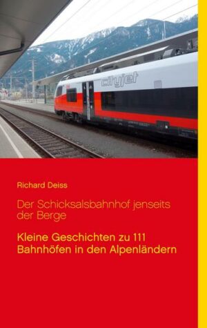 Der Schicksalsbahnhof jenseits der Berge