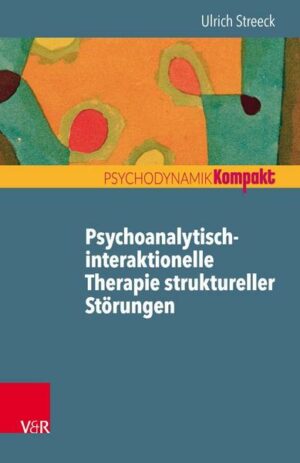 Psychoanalytisch-interaktionelle Therapie struktureller Störungen