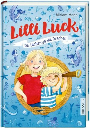 Lilli Luck 3. Da lachen ja die Drachen