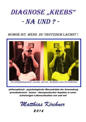 Diagnose 'Krebs' - Na und? Humor ist