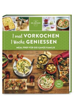 1 mal vorkochen – 1 Woche genießen