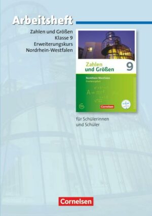 Zahlen und Größen - Nordrhein-Westfalen Kernlehrpläne - Ausgabe 2013 - 9. Schuljahr - Erweiterungskurs