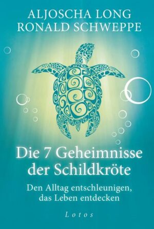 Die 7 Geheimnisse der Schildkröte (Geschenkausgabe)