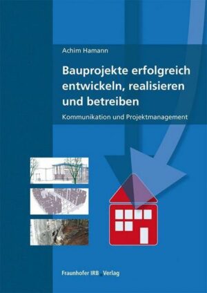 Bauprojekte erfolgreich entwickeln