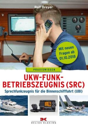 UKW-Funkbetriebszeugnis (SRC) und Sprechfunkzeugnis für die Binnenschifffahrt (UBI)