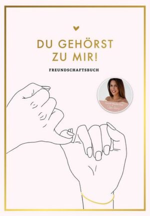 Du gehörst zu mir! Freundebuch und Erinnerungsalbum