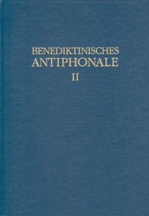 Benediktinisches Antiphonale I-III / Benediktinisches Antiphonale Band II