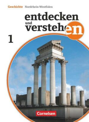 Entdecken und verstehen - Geschichtsbuch - Nordrhein-Westfalen 2012 - Band 1: 6. Schuljahr