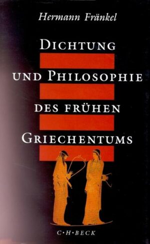 Dichtung und Philosophie des frühen Griechentums