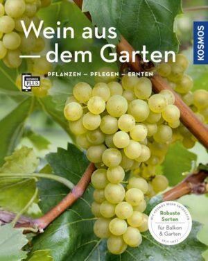 Wein aus dem Garten (Mein Garten)