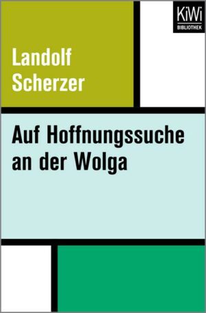 Auf Hoffnungssuche an der Wolga