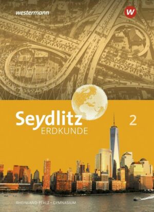Seydlitz Erdkunde / Seydlitz Erdkunde - Ausgabe 2021 für Gymnasien in Rheinland-Pfalz