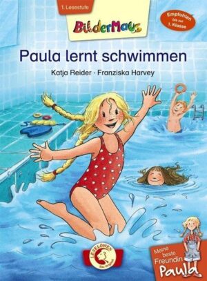 Bildermaus - Meine beste Freundin Paula: Paula lernt schwimmen